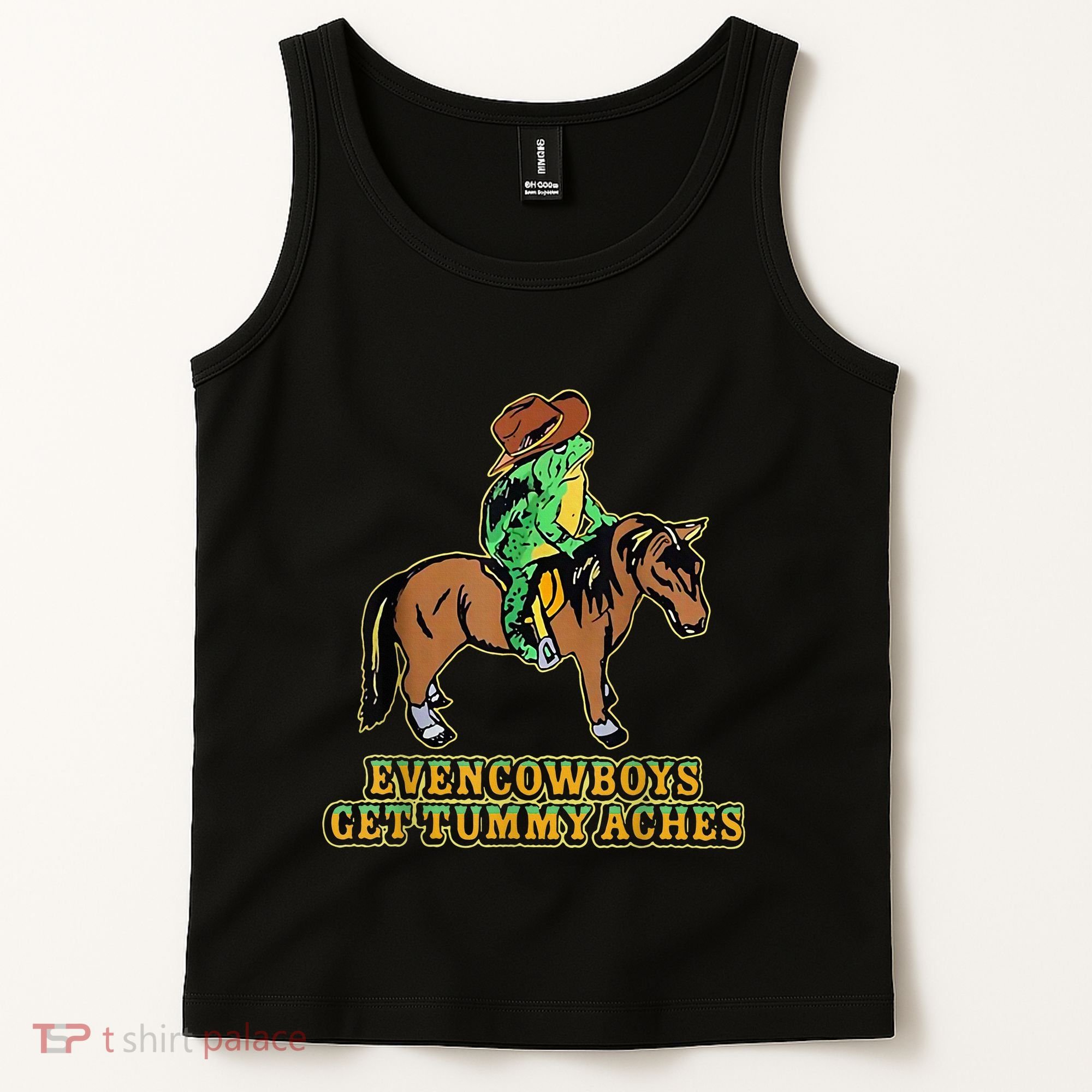 Even Cowboys Get Tummy Aches Tank Top