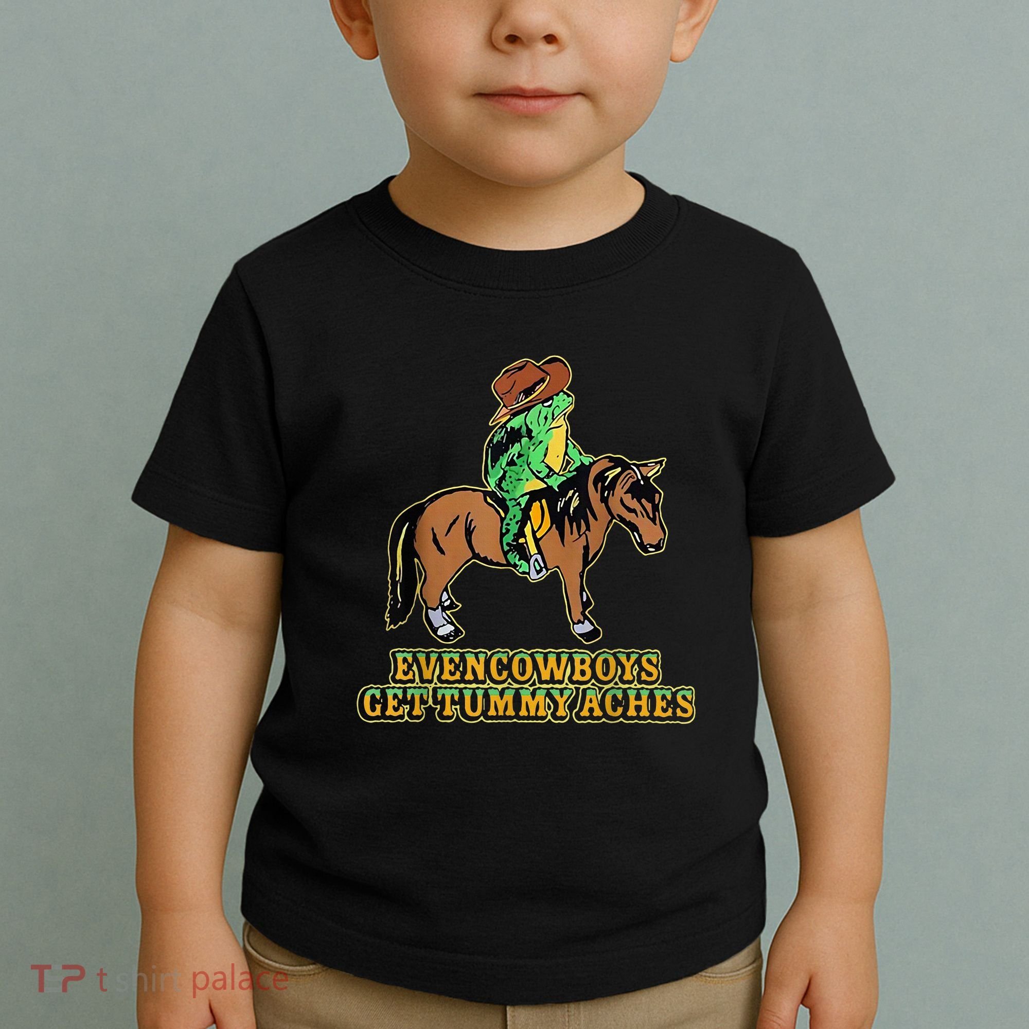 Even Cowboys Get Tummy Aches Toddler T-Shirt