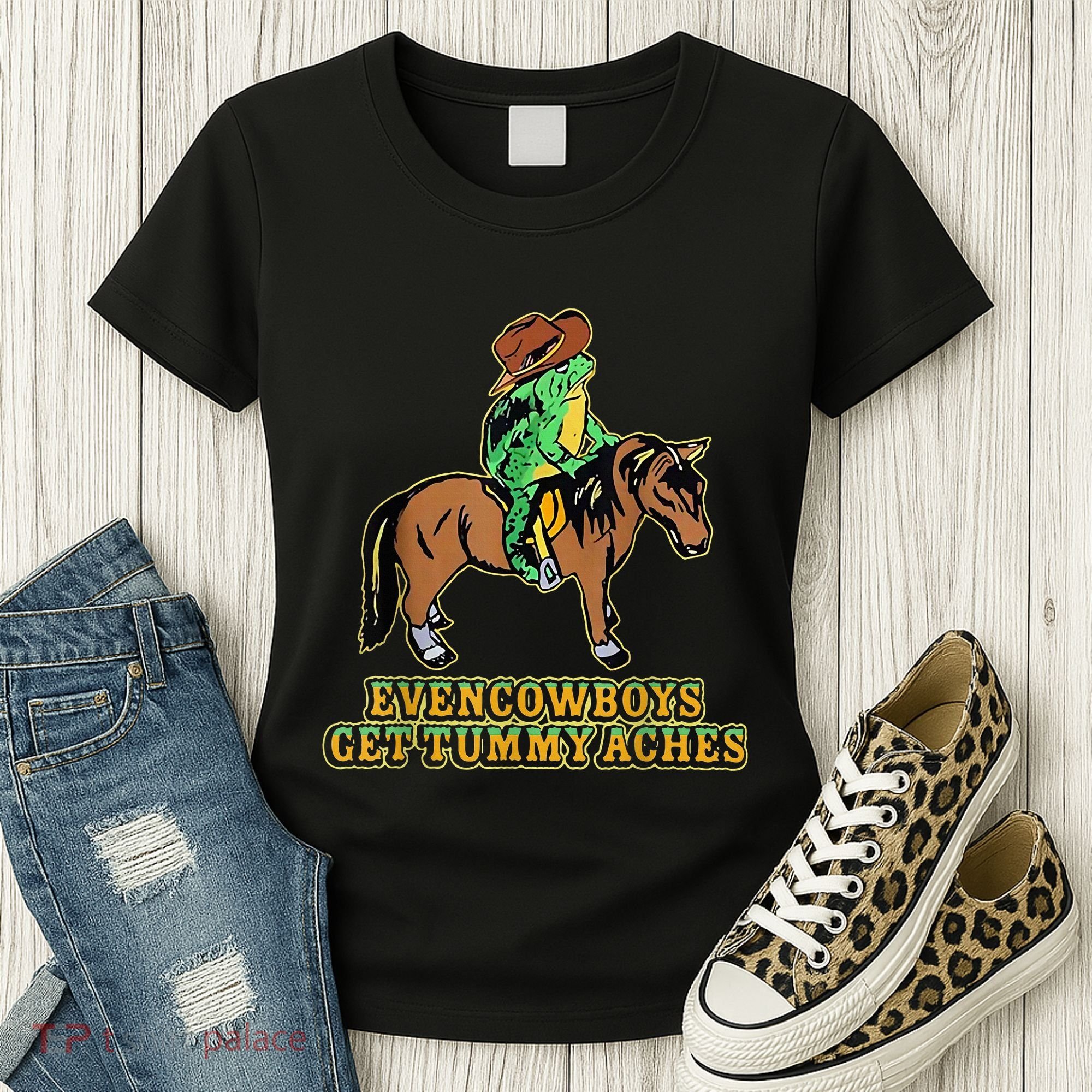 Even Cowboys Get Tummy Aches Women's T-Shirt