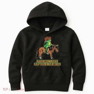 Even Cowboys Get Tummy Aches Kids Hoodie