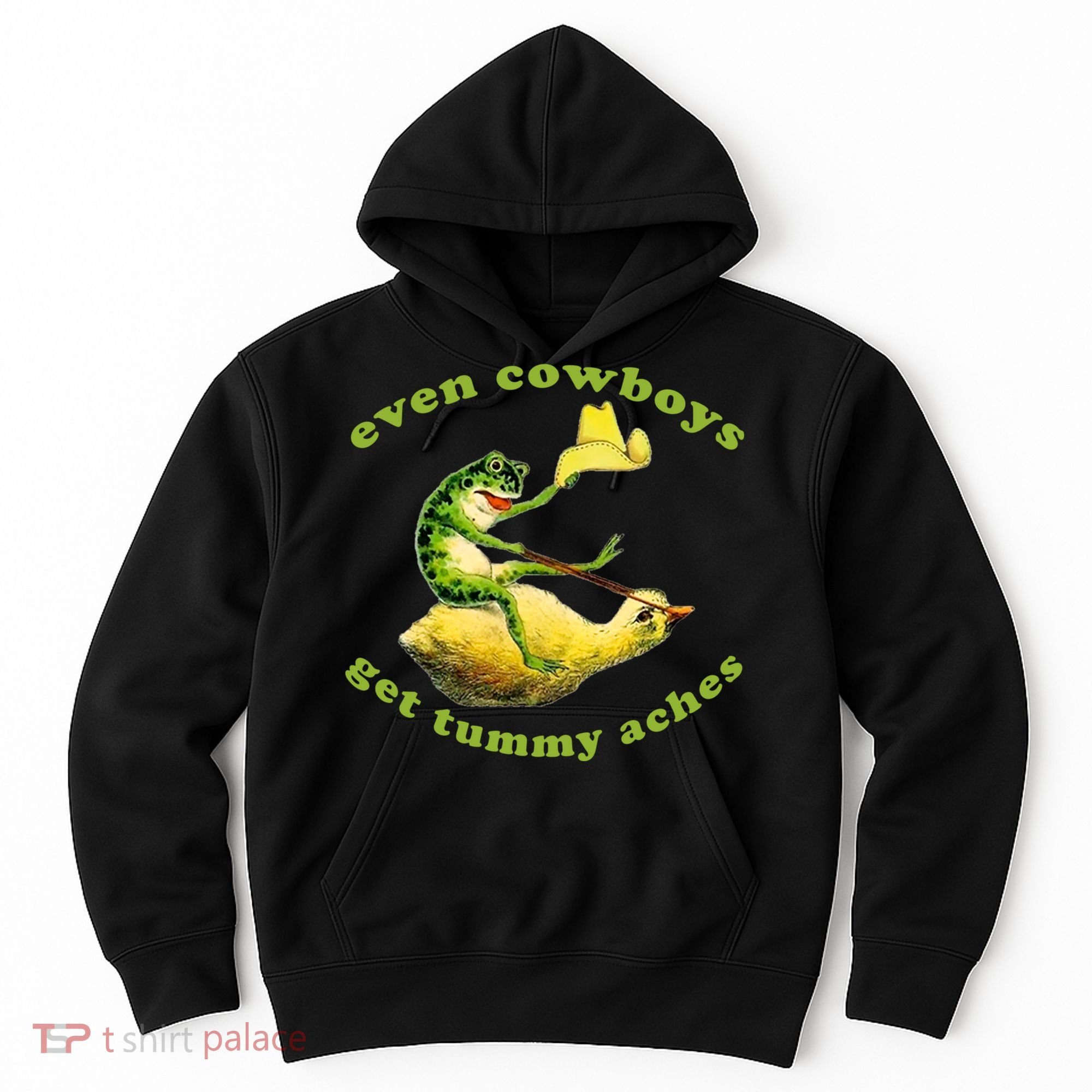 Even Cowboys Get Tummy Aches Frog Wearing Cowboy Hat Hoodie