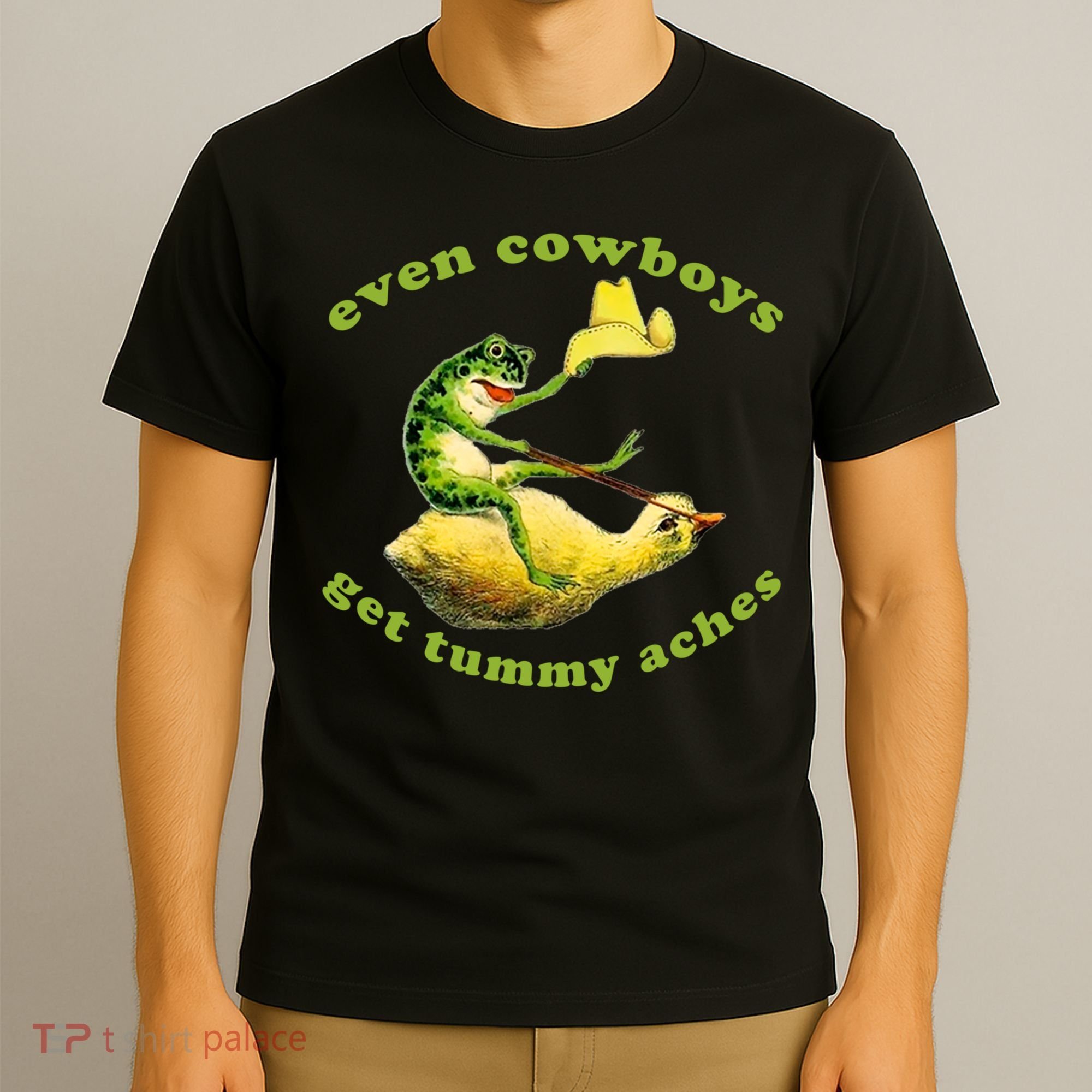Even Cowboys Get Tummy Aches Frog Wearing Cowboy Hat T-Shirt