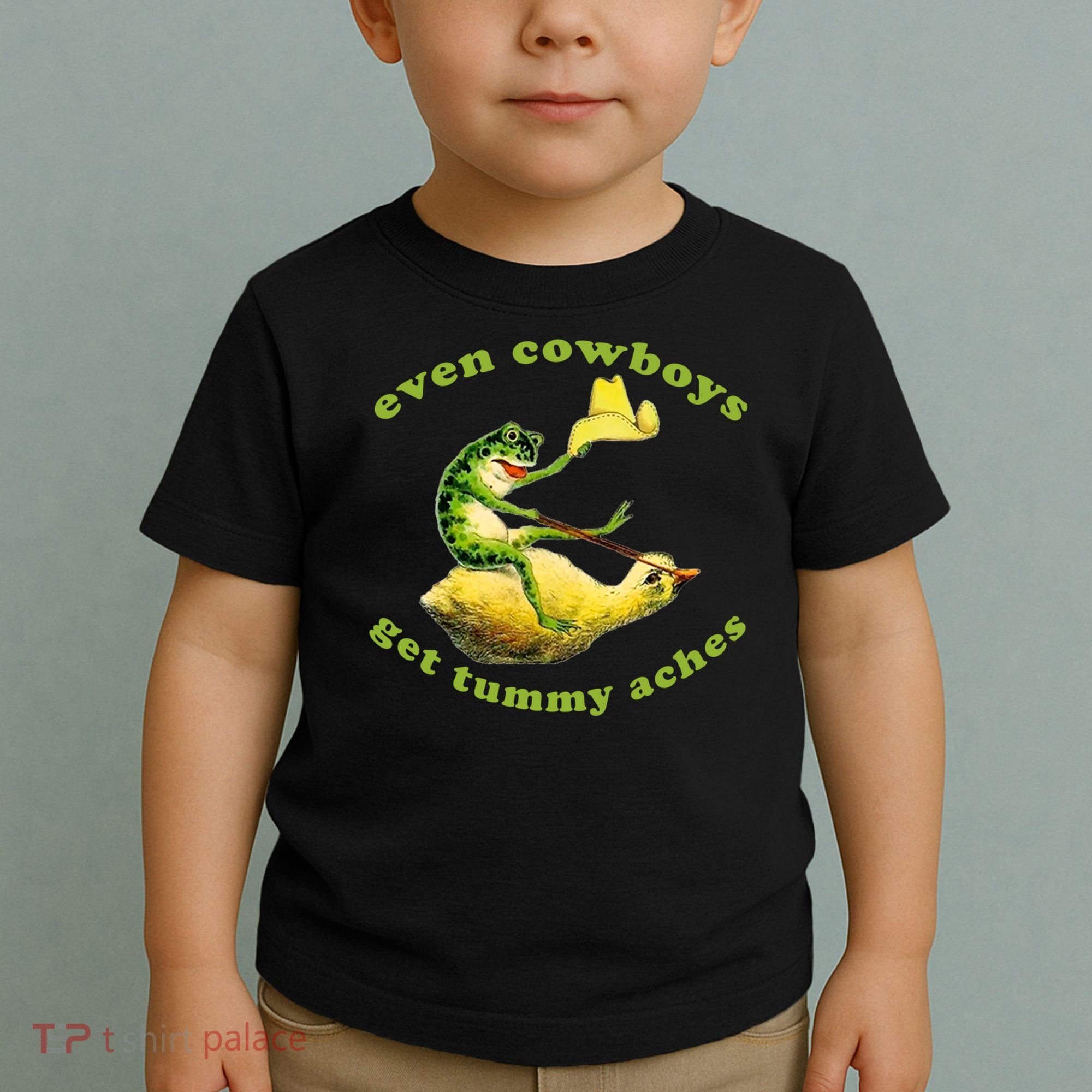 Even Cowboys Get Tummy Aches Frog Wearing Cowboy Hat Toddler T-Shirt