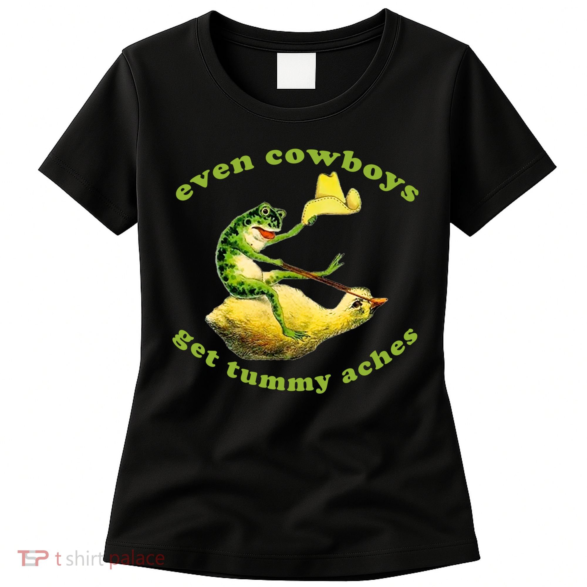 Even Cowboys Get Tummy Aches Frog Wearing Cowboy Hat Women's T-Shirt