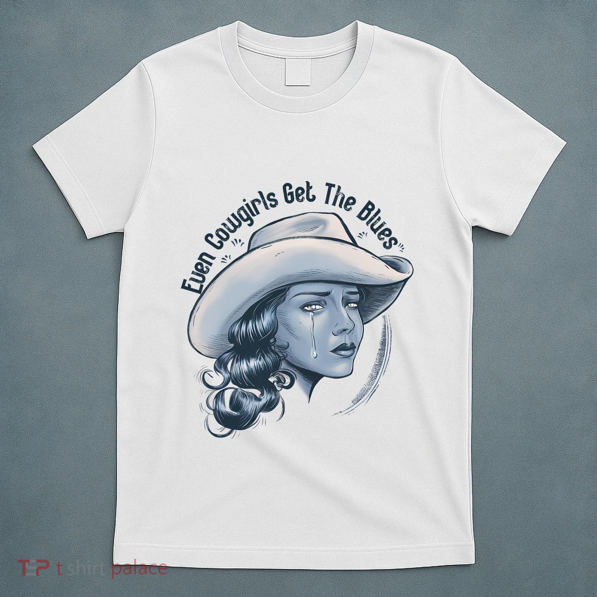Even Cowgirls Get The Blues T-Shirt