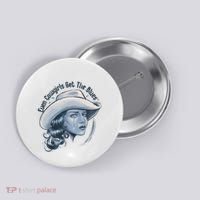 Even Cowgirls Get The Blues Button thumb 0