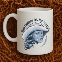 Even Cowgirls Get The Blues Coffee Mug thumb 2