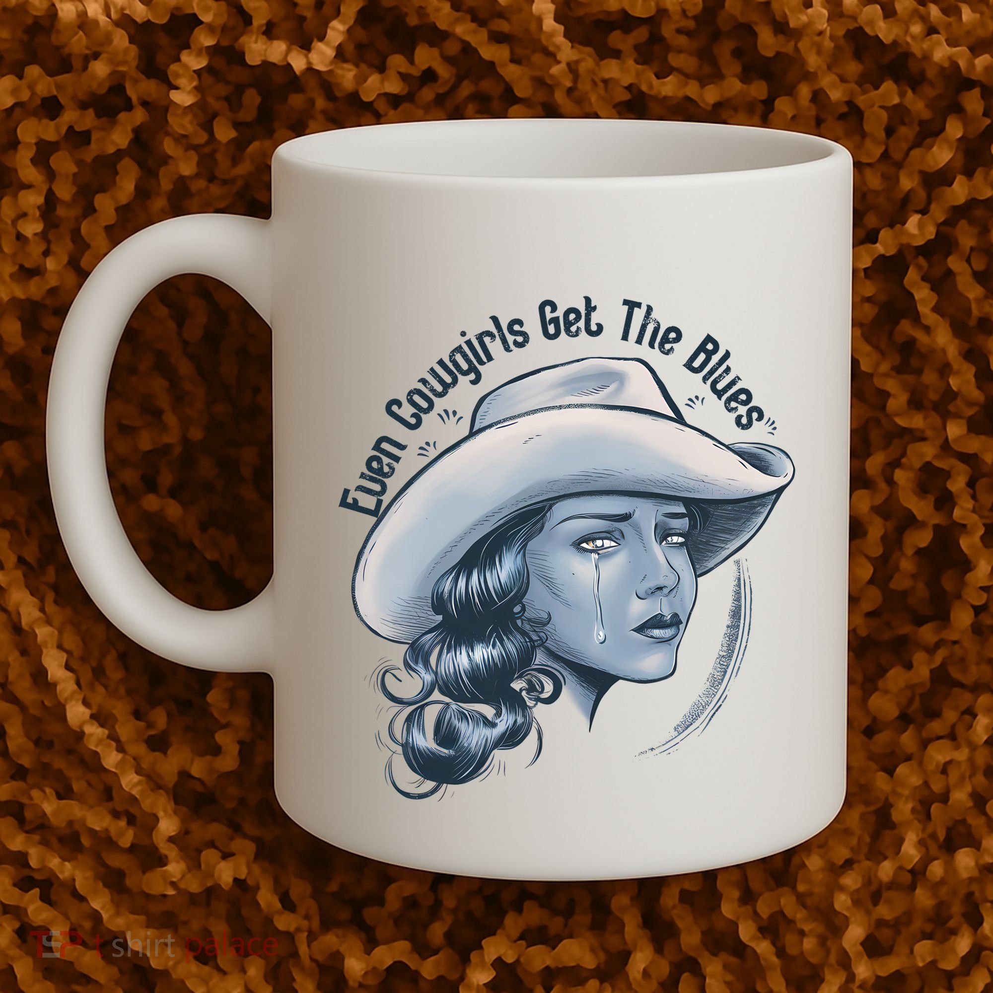 Even Cowgirls Get The Blues Coffee Mug
