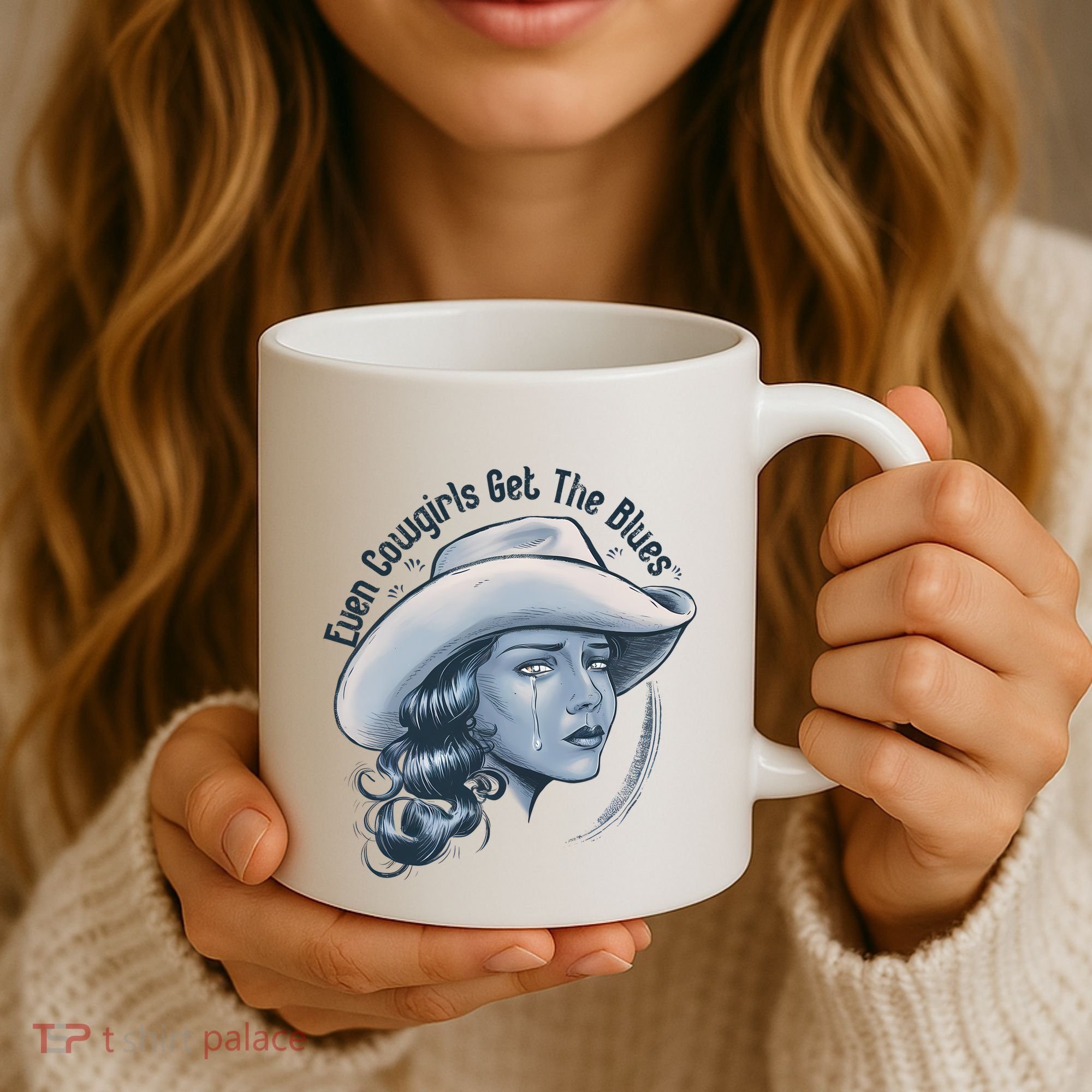 Even Cowgirls Get The Blues Coffee Mug