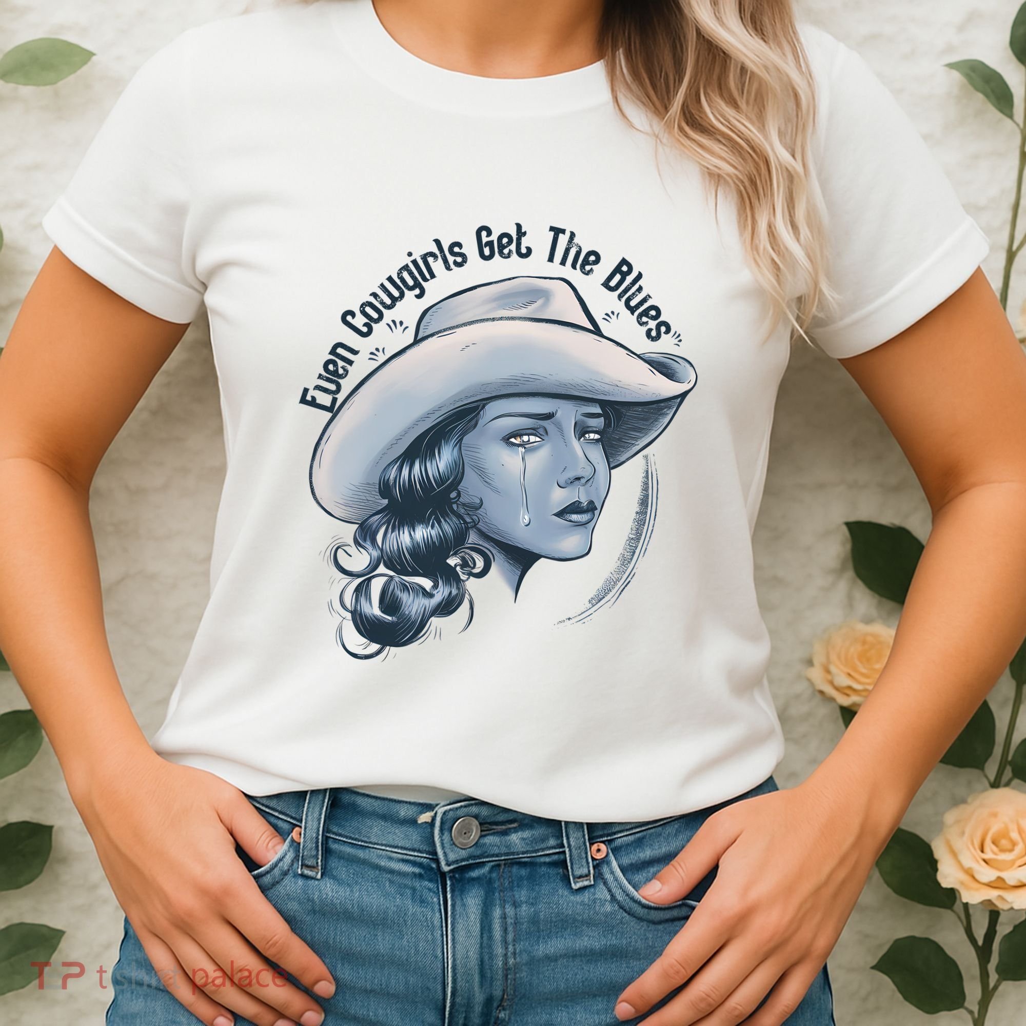 Even Cowgirls Get The Blues Women's T-Shirt