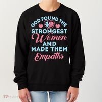 Empath Cute God Found The Strongest Wo Premium Women's Sweatshirt thumb 0