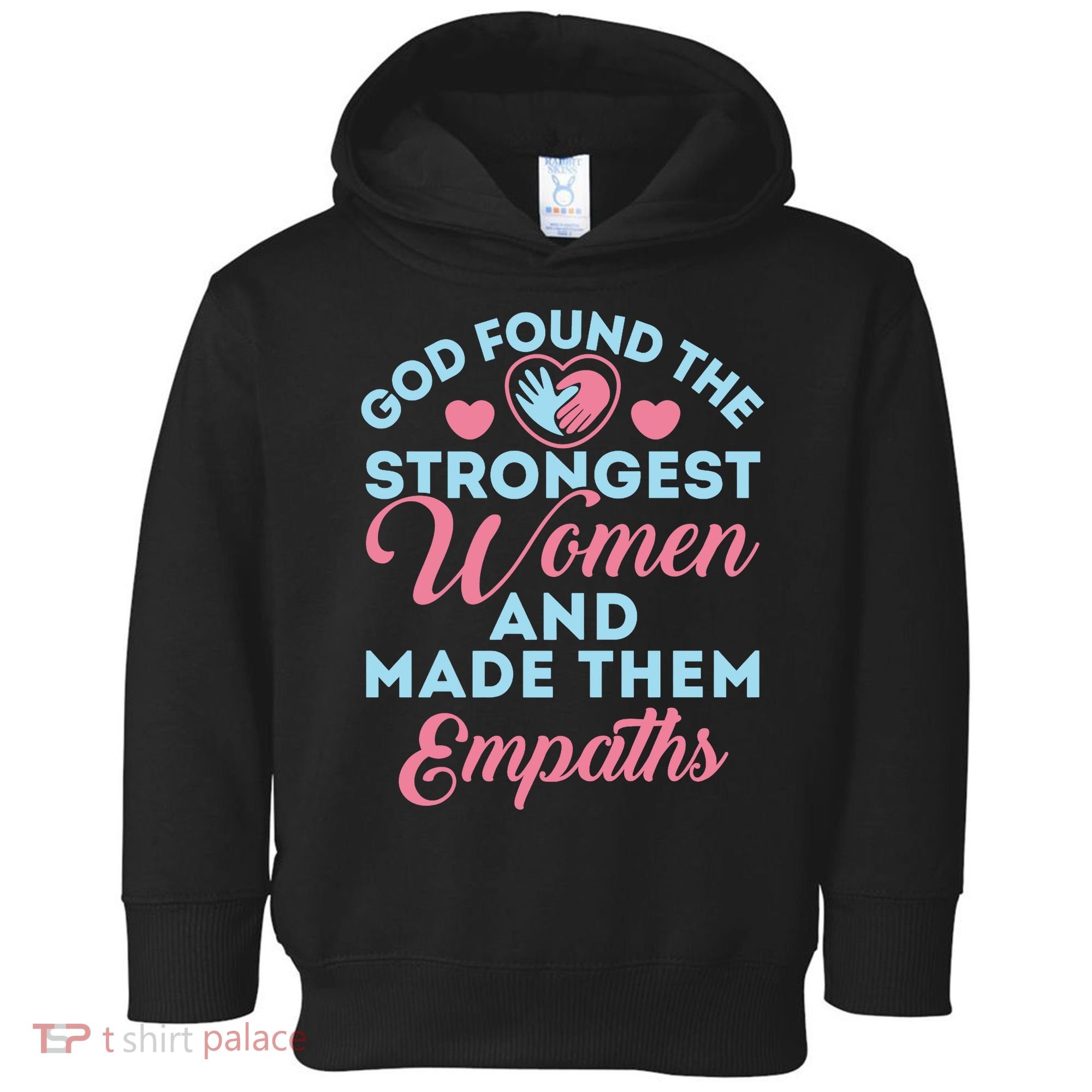 Empath Cute God Found The Strongest Wo Premium Toddler Hoodie