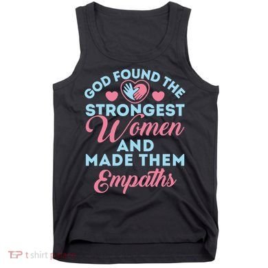 Empath Cute God Found The Strongest Wo Premium Tank Top