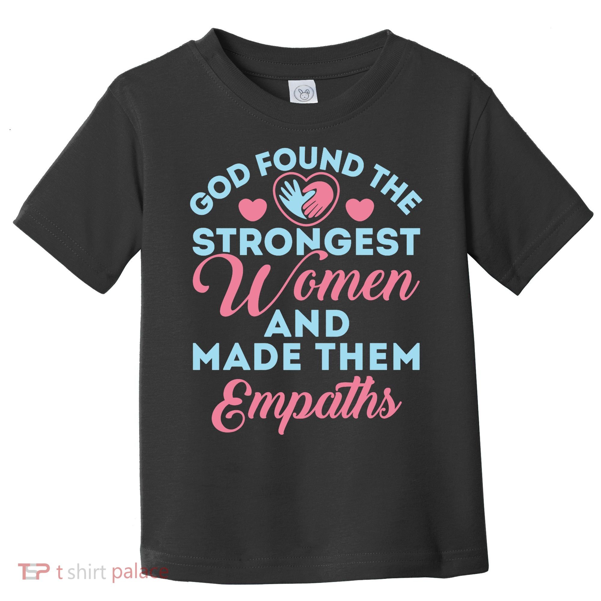 Empath Cute God Found The Strongest Wo Premium Toddler T-Shirt