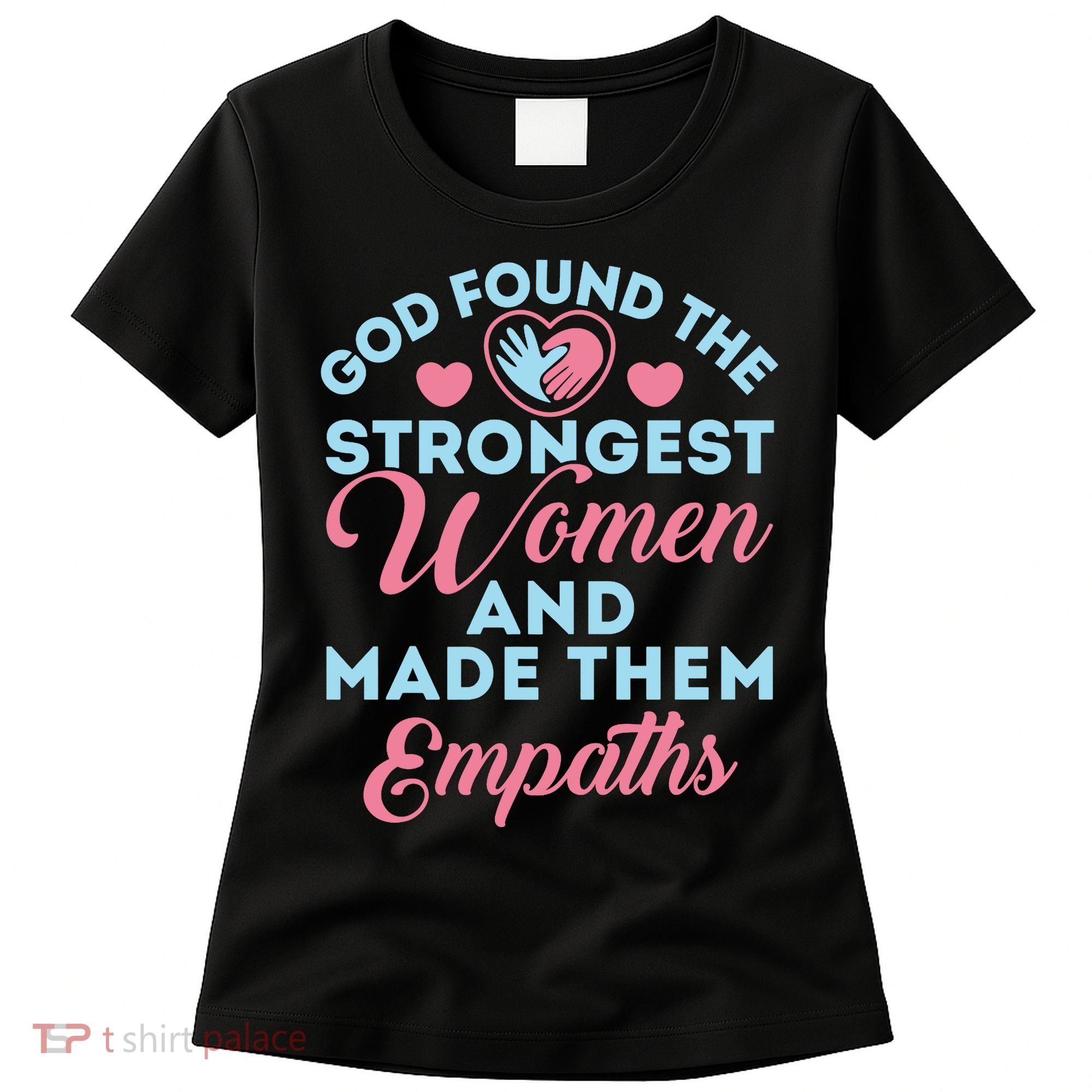 Empath Cute God Found The Strongest Wo Premium Women's T-Shirt