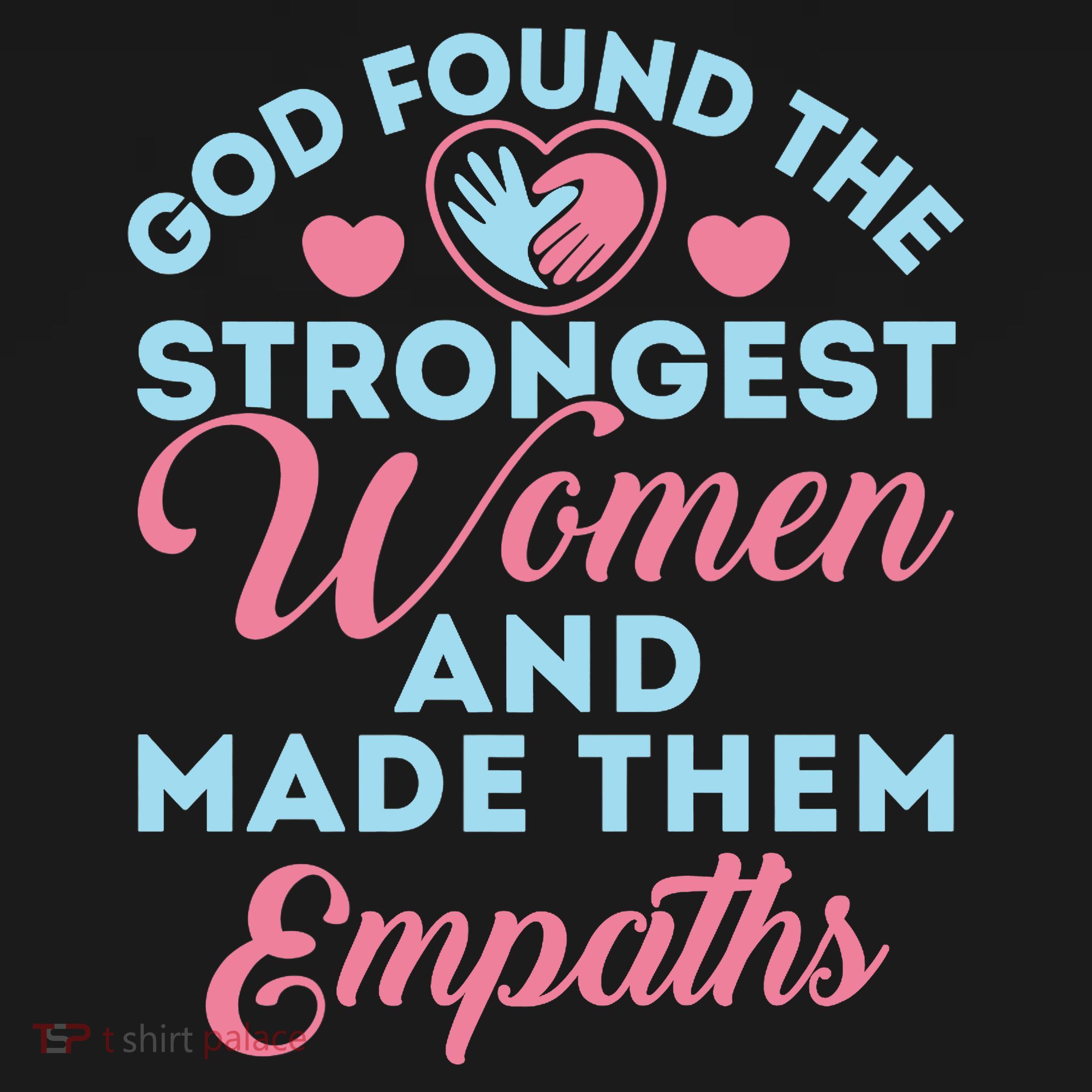 Empath Cute God Found The Strongest Wo Premium Women's T-Shirt