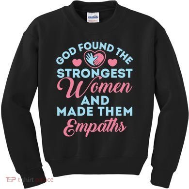 Empath Cute God Found The Strongest Wo Premium Kids Sweatshirt
