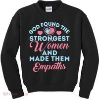 Empath Cute God Found The Strongest Wo Premium Kids Sweatshirt thumb 0