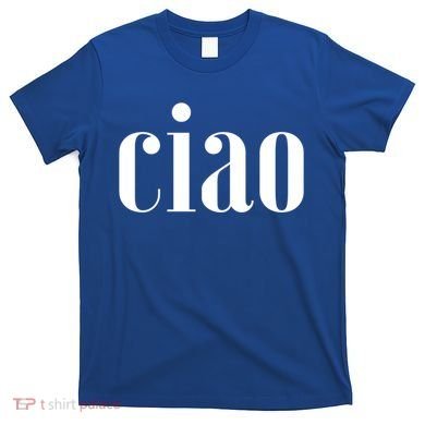 Elegant Ciao Gift T-Shirt