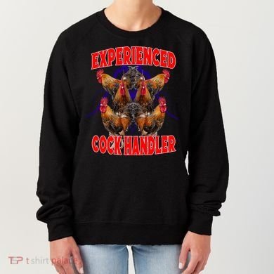 Experienced Cock Handler Fighter Funny Women's Sweatshirt