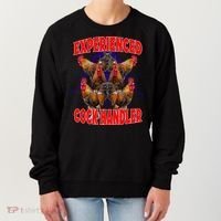 Experienced Cock Handler Fighter Funny Women's Sweatshirt thumb 0
