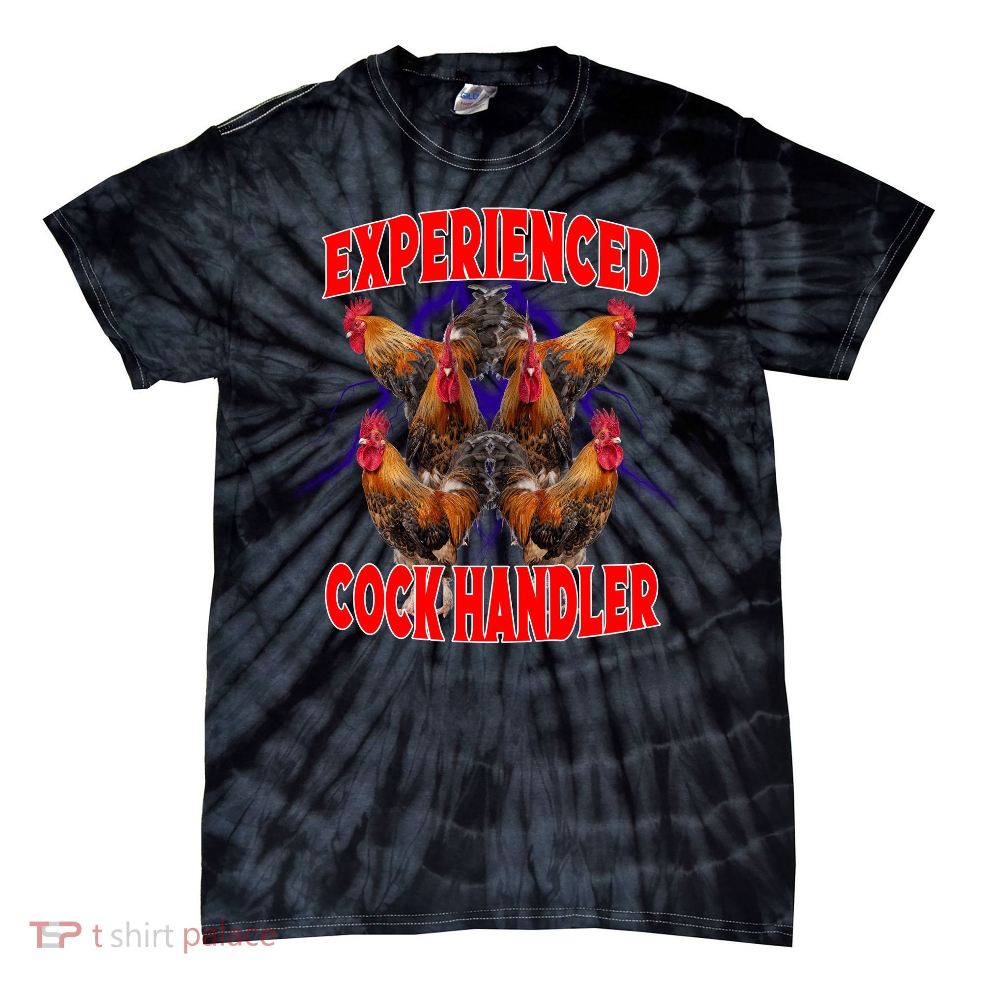 Experienced Cock Handler Fighter Funny Tie-Dye T-Shirt