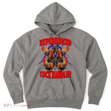 Experienced Cock Handler Fighter Funny Hoodie