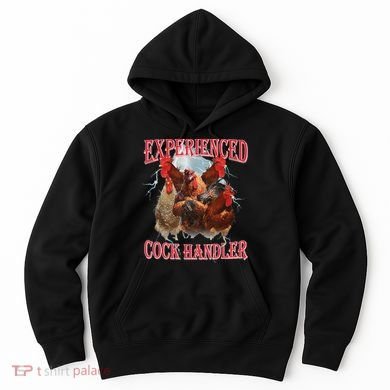Experienced Cock Handler Funny Oddly Specific Dank Meme Hoodie