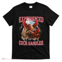 Experienced Cock Handler Funny Oddly Specific Dank Meme T-Shirt thumb 0