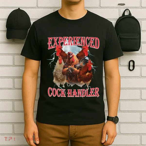 Experienced Cock Handler Funny Oddly Specific Dank Meme T-Shirt