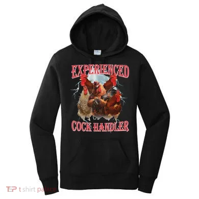Experienced Cock Handler Funny Oddly Specific Dank Meme Women's Hoodie