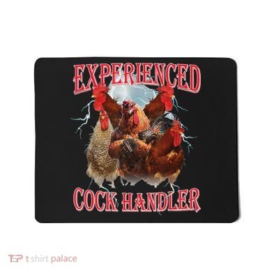 Experienced Cock Handler Funny Oddly Specific Dank Meme Mousepad