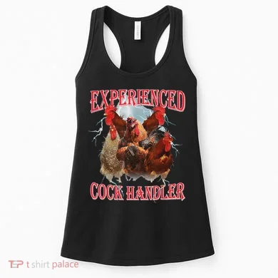 Experienced Cock Handler Funny Oddly Specific Dank Meme Women's Tank Top