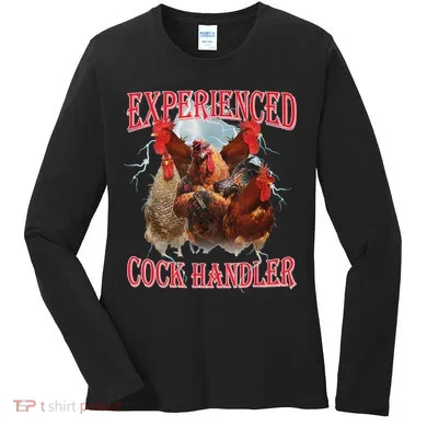 Experienced Cock Handler Funny Oddly Specific Dank Meme Women's Long Sleeve Shirt