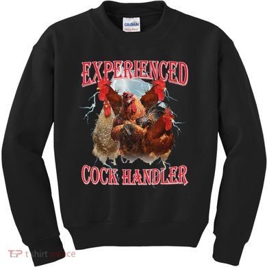 Experienced Cock Handler Funny Oddly Specific Dank Meme Kids Sweatshirt
