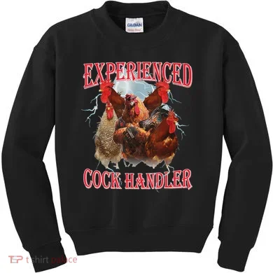 Experienced Cock Handler Funny Oddly Specific Dank Meme Kids Sweatshirt