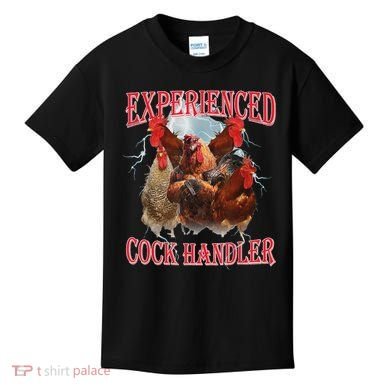 Experienced Cock Handler Funny Oddly Specific Dank Meme Kids T-Shirt