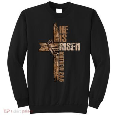 Easter Cross He Is Risen Jesus Christian Happy Easter Sweatshirt