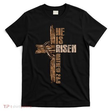 Easter Cross He Is Risen Jesus Christian Happy Easter T-Shirt
