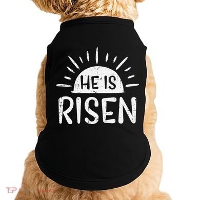 Easter Christian He Is Risen Sun Resurrection Doggie Tank