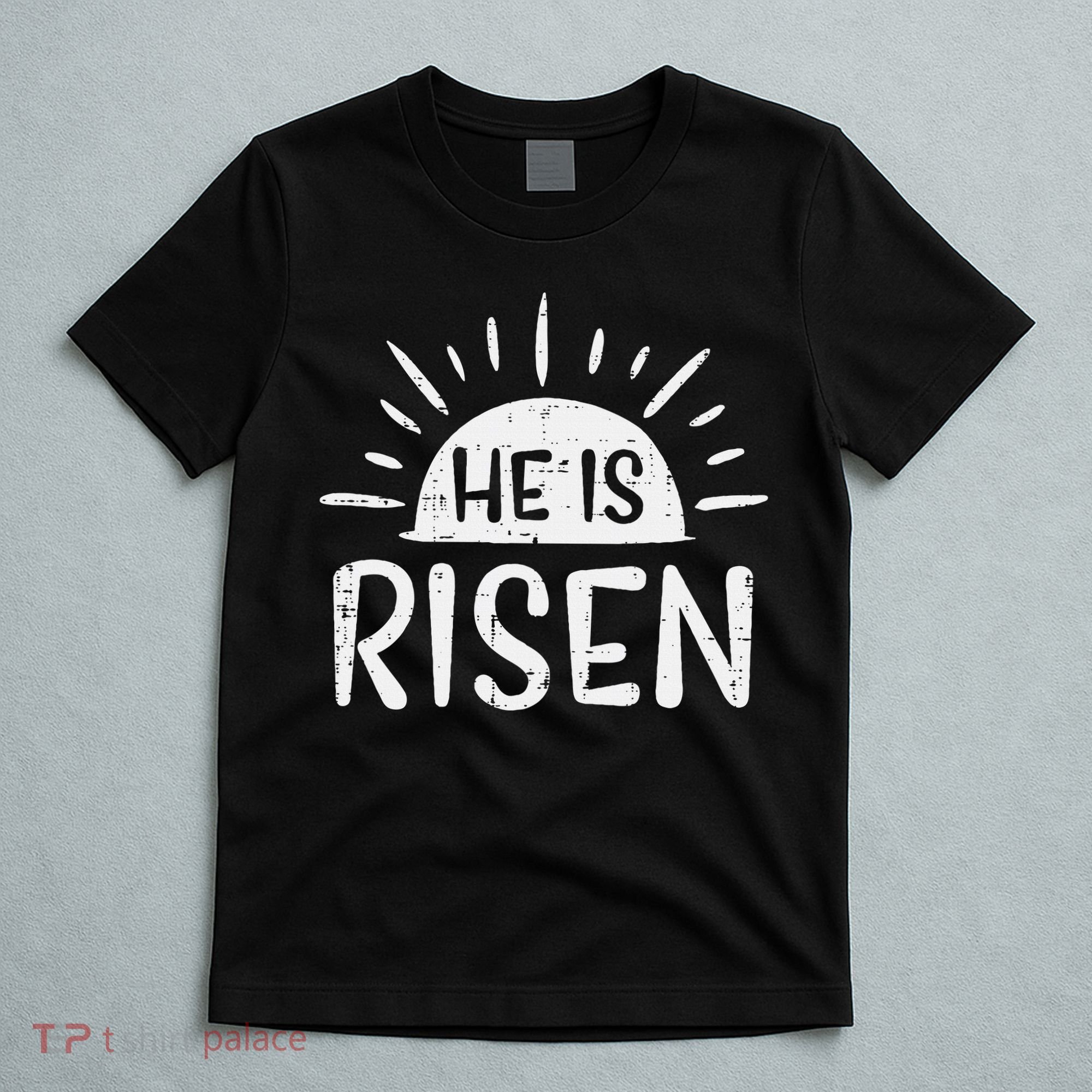 Easter Christian He Is Risen Sun Resurrection T-Shirt