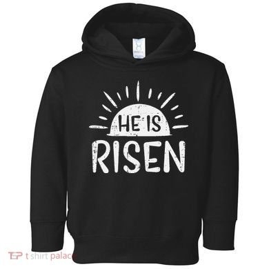 Easter Christian He Is Risen Sun Resurrection Toddler Hoodie