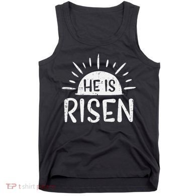 Easter Christian He Is Risen Sun Resurrection Tank Top
