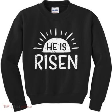 Easter Christian He Is Risen Sun Resurrection Kids Sweatshirt