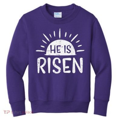 Easter Christian He Is Risen Sun Resurrection Kids Sweatshirt