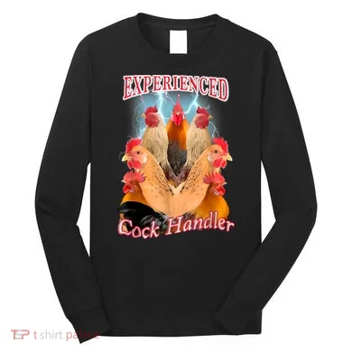 Experienced Cock Handler Long Sleeve Shirt