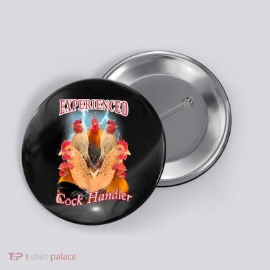 Experienced Cock Handler Button