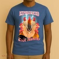 Experienced Cock Handler T-Shirt thumb 3