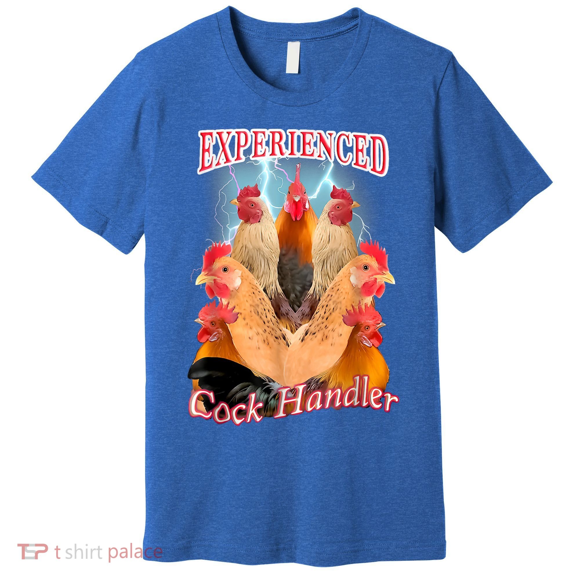 Experienced Cock Handler Premium T-Shirt