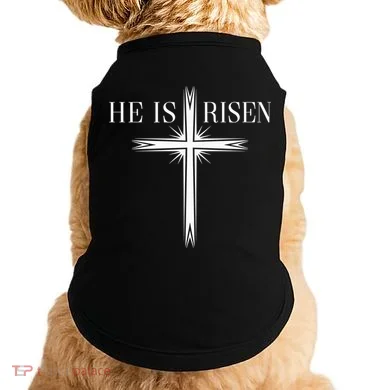 Easter Cross He Is Risen Jesus Christian Doggie Tank